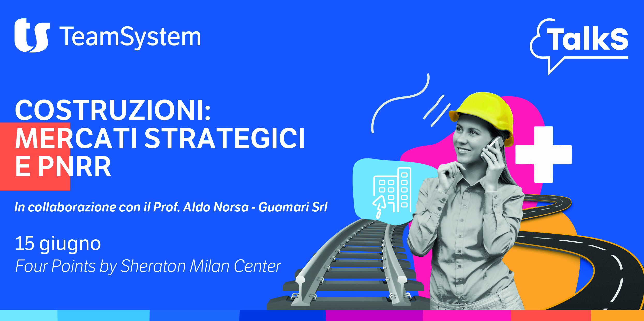 Teamsystem Talks 2022: “Costruzioni: Mercati Strategici e PNNR”