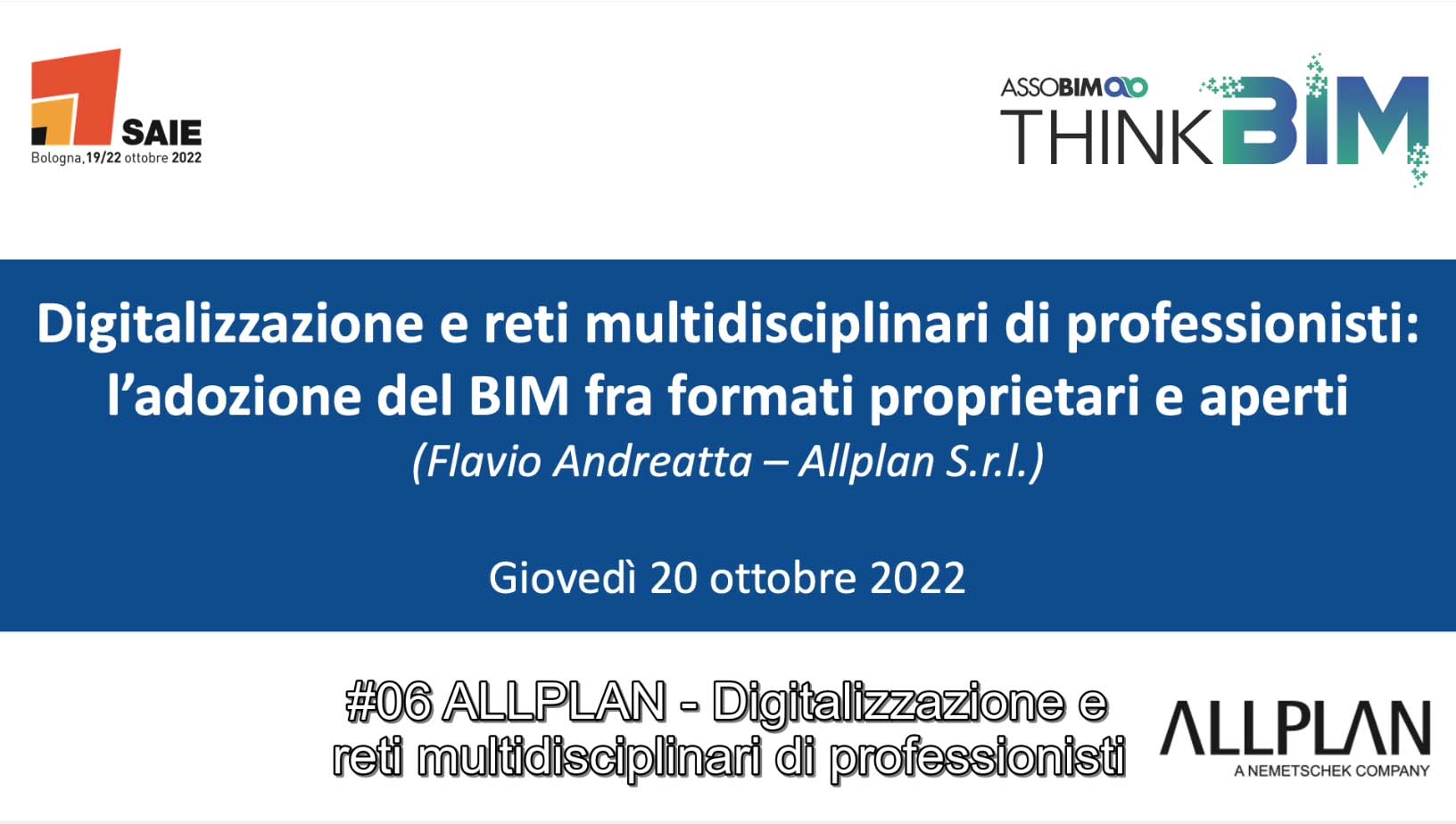 SAIE 2022 – Digitalizzazione e reti multidisciplinari di professionisti: l’adozione del BIM fra formati proprietari e aperti