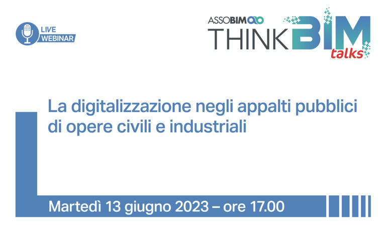 Talks 13 giugno 2023 – La digitalizzazione negli appalti pubblici di opere civili e industriali